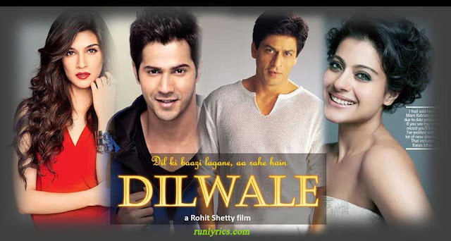 DILWALE - All Songs Lyrics, Videos | Shahrukh Khan, Kajol | Varun Dhawan, Kriti Sanon