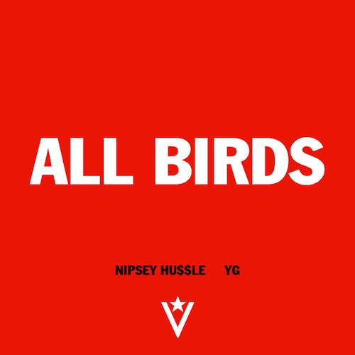 Nipsey Hussle All Birds