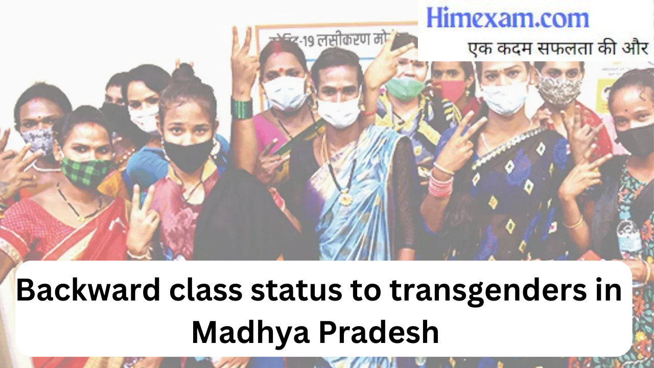 Backward class status to transgenders in Madhya Pradesh