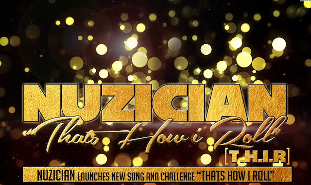 Nuzician launches new song and challenge "That's How I Roll (T.H.I.R)"