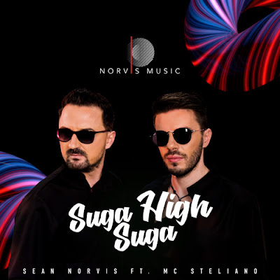 Sean Norvis ft. MC Steliano Drop New Single ‘Suga Suga High’