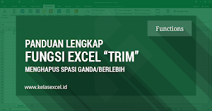 Fungsi Rumus TRIM Excel, Cara Menghilangkan Spasi Ganda, Awal dan Akhir Kata Di Excel