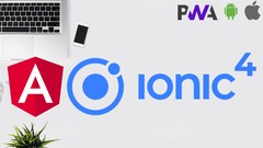 Ionic 4 - Build PWA and Mobile Apps with Angular