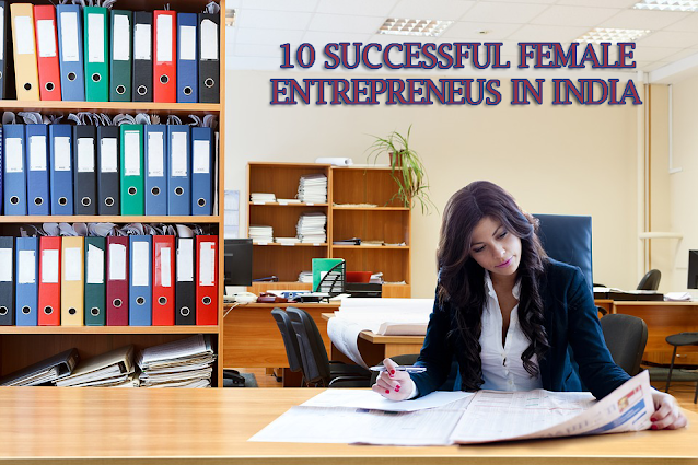 FEMALE ENTREPRENEURS IN INDIA