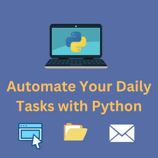 Automate Your Daily Tasks with Python