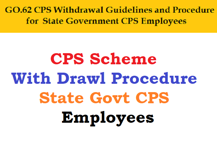 GO.62 CPS Withdrawal Procedure for State Govt CPS Employees (Subscribers)