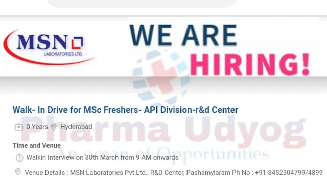 MSN Laboratories| Walk- In Drive for MSc Freshers  .in API  Division- R&D Center | 30 March 2019 | Hyderabad