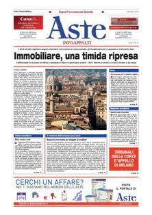 Aste InfoAppalti (Edizione Nazionale) 57 - Dicembre 2013 | CBR 96 dpi | Mensile | Aste | Fallimenti | Immobili
Il giornale delle Aste Giudiziarie sul territorio nazionale. (Con il provvedimento del 28/06/2010 è stata disposta l'iscrizione della società Guido Talarico Editore S.p.a.,  nella sezione A dell'elenco ministeriale dei siti internet gestiti dai soggetti in possesso dei requisiti professionali di cui agli art. 3 e 4 del D.M. 31 ottobre 2006. Con tale P.D.G. la società Guido Talarico Editore Spa è autorizzata ad effettuare la pubblicità delle vendite giudiziarie per tutti i Tribunali appartenenti ai Distretti di Corte d'Appello italiani).