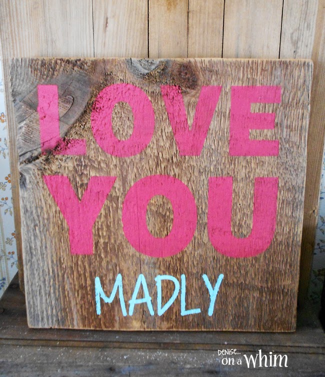 Love You Madly Salvaged Wood Sign from Denise on a Whim