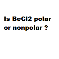 Is BeCl2 polar or nonpolar ?