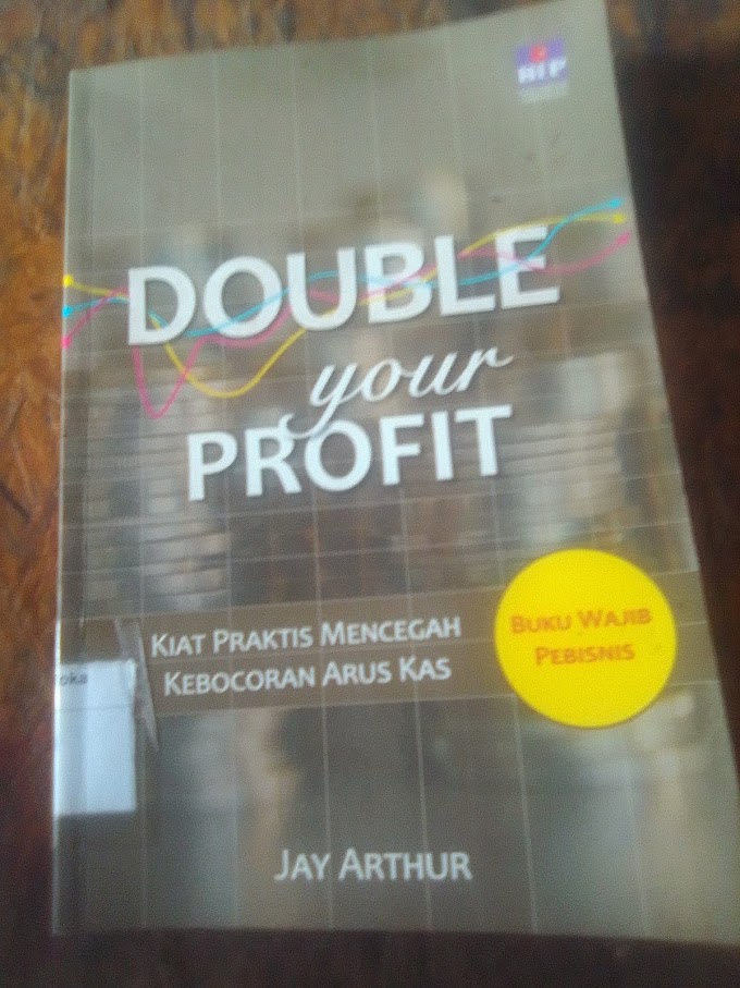 Buku Double Your profit: kiat praktis mencegah kebocoran arus kas