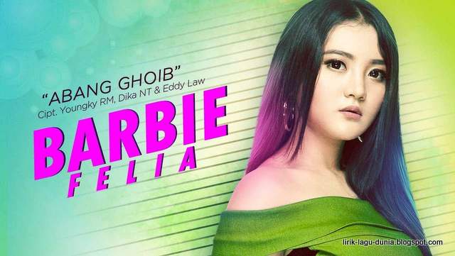 Lirik Lagu Barbie Felia - Abang Ghoib