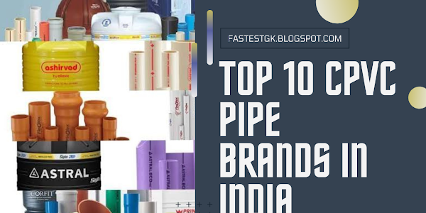 TOP 10 CPVC PIPE BRANDS IN INDIA