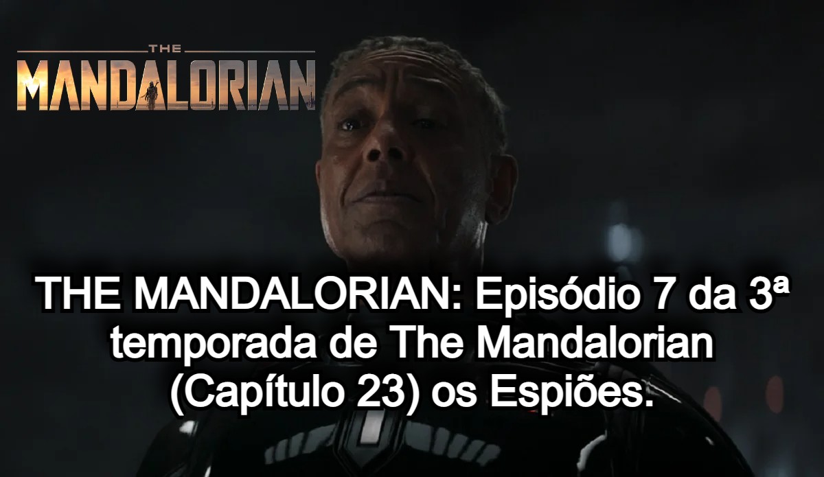 The Mandalorian: o que você precisa saber antes de assistir à 3ª temporada