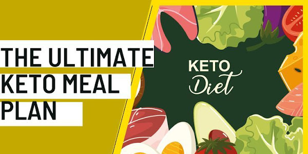 The Complete Guide to Achieving Your Health Goals: The Ultimate Keto Meal Plan