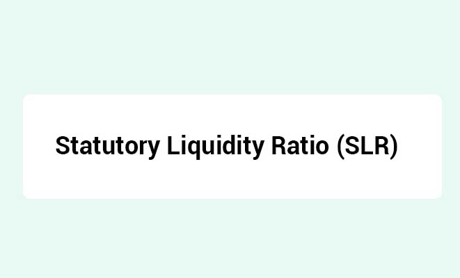 Know Everything About Statutory Liquidity Ratio