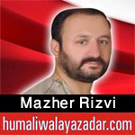 http://www.humaliwalayazadar.com/2018/03/syed-mazher-rizvi-manqabat-2018.html