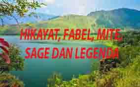 HIKAYAT, FABEL, MITE, SAGE DAN LEGENDA