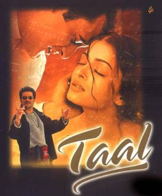 Taal Rhythm sometimes translated as Music MAIN CAST Aishwarya Rai 