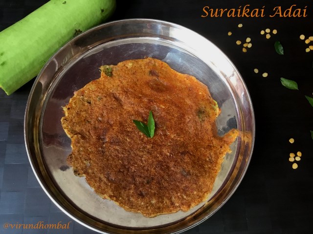Suraikai Adai | Bottle gourd Dosa - How to prepare Suraikai Adai | Bottle gourd Dosa with step by step instructions| Tiffin recipes