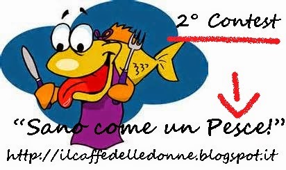 http://ilcaffedelledonne.blogspot.com.es/2014/09/sano-come-un-pesce-il-secondo-contest.html