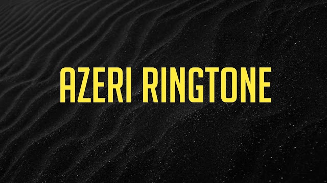 Azeri Ringtone Download