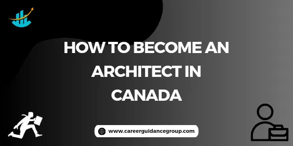 How To Become An Architect In Canada