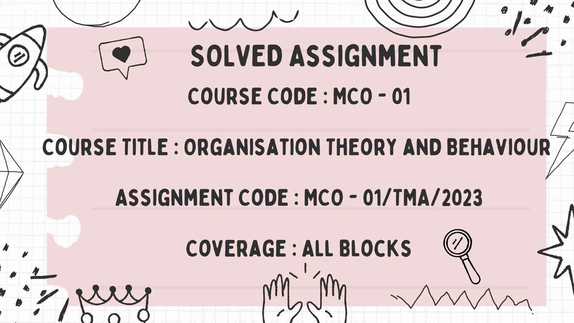 In this Page we have Provided Solved Assignment of Organisation Theory and Behaviour IGNOU M.COM Course for Session 2023