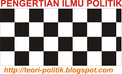 Pengertian Politik | Etimologi - Umum - Para Ahli