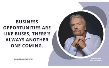 Business opportunities are like buses, there's always another one coming