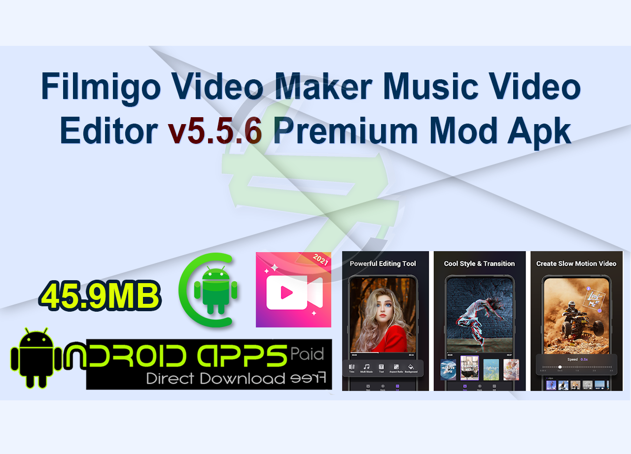 Filmigo Video Maker Music Video Editor v5.5.6 Premium Mod Apk