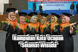 Kumpulan Ucapan Wisuda Singkat yang Indah dan bijak Terbaru