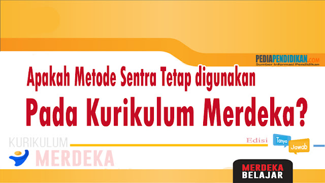 Apakah Metode Sentra Tetap digunakan