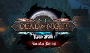 Game In the Dead of Night Urszulas Revenge