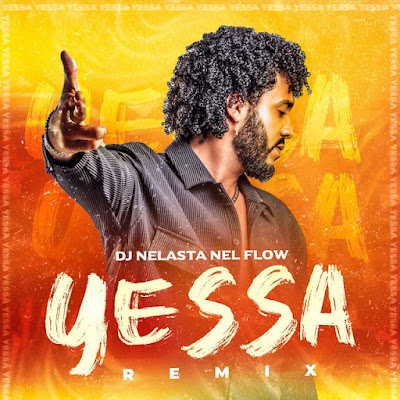 DJ Nelasta - Yessa (Remix) | Download Mp3