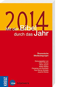 Mit der Bibel durch das Jahr 2014: Ökumenische Bibelauslegungen