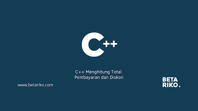Buatlah Program C++ Menghitung Total Pembayaran dan Diskon