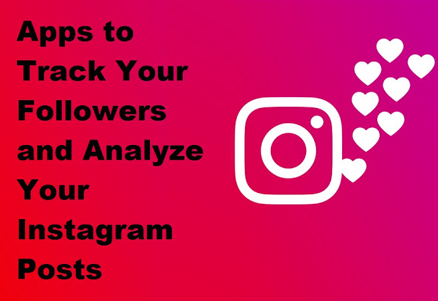 Apps to Track Your Followers and Analyze Your Instagram Posts
