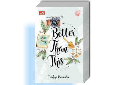 Review Novel Better Than This karya Pradnya Paramitha 