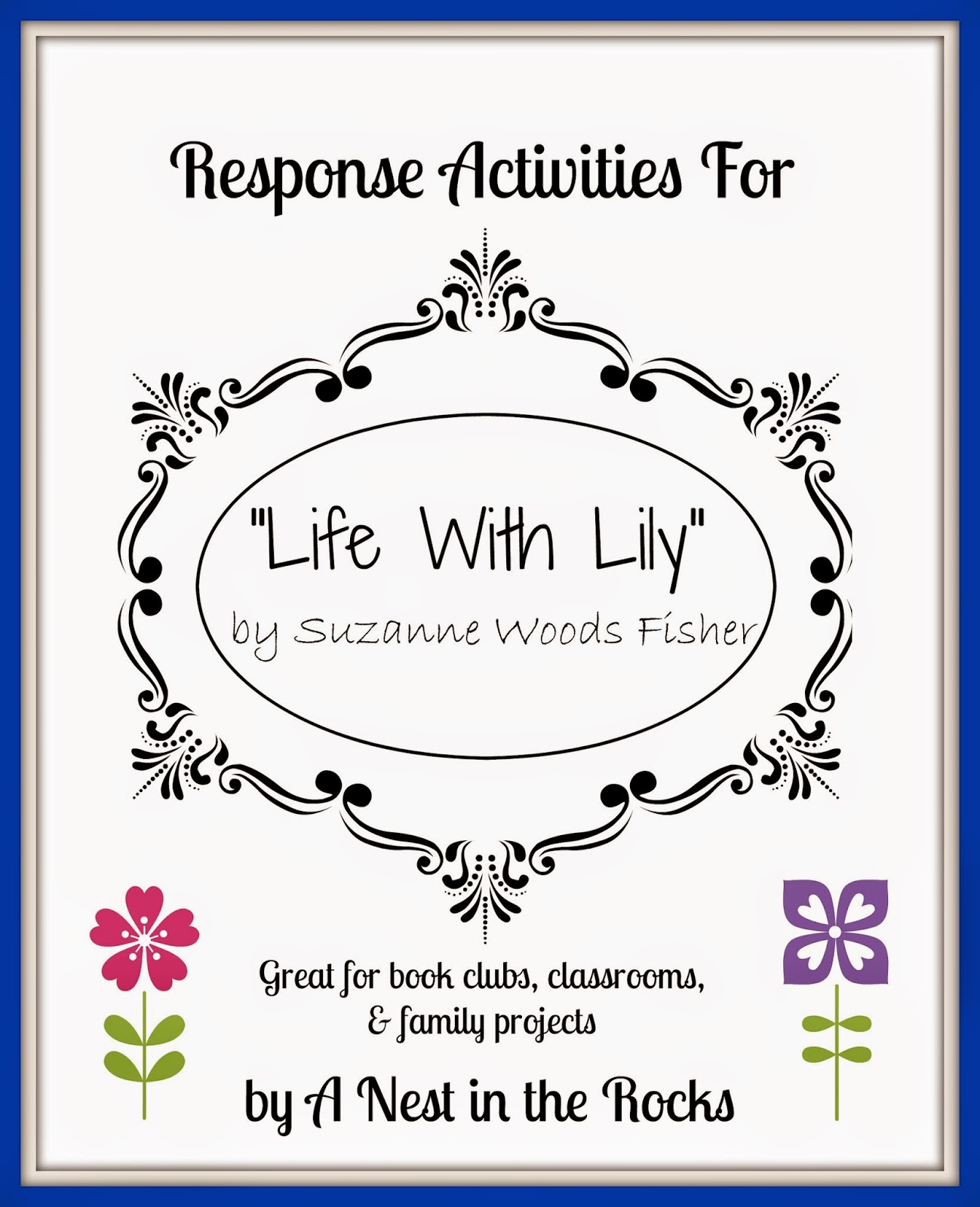 http://www.teacherspayteachers.com/Product/Literature-Circle-Activities-for-Life-With-Lily-1293512