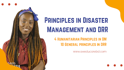 10 General principles in DRR, 4 Humanitarian Principles by UN