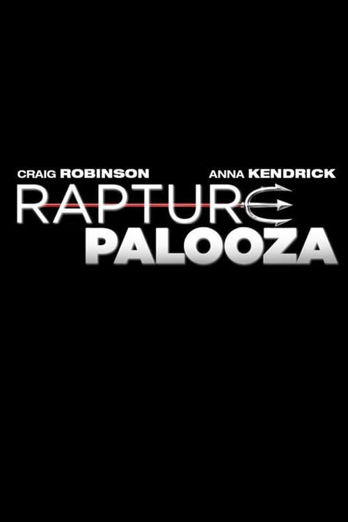 [HD] Rapture-Palooza 2013 Film Complet En Anglais