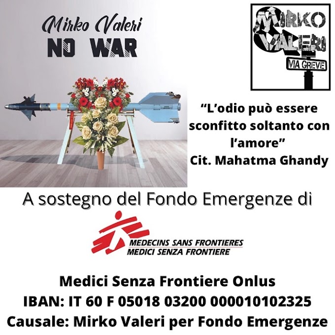 Mirko Valeri: uscito il nuovo singolo dal titolo "No War" a sostegno del Fondo Emergenze di Medici Senza Frontiere