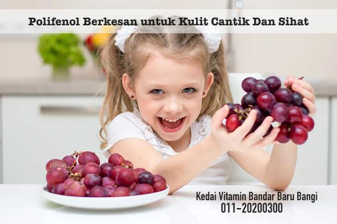 Polifenol Berkesan Untuk Kulit Cantik Dan Sihat