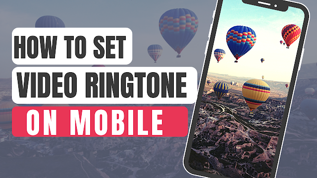 How to set video ringtone on mobile.