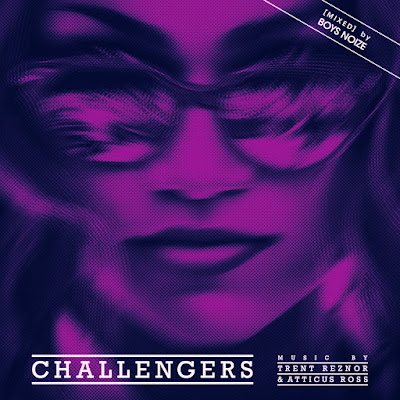 Challengers Mixed Soundtrack Trent Reznor Atticus Ross Boys Noize