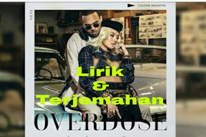 Lirik Lagu & Terjemahan Agnez Mo & Chris Brown - Overdose