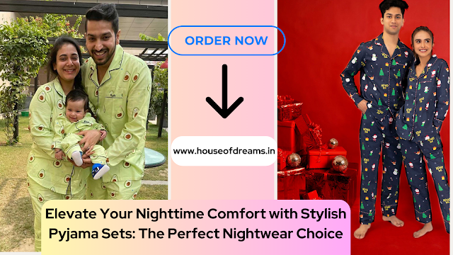 Elevate Your Nighttime Comfort with Stylish Pyjama Sets The Perfect Nightwear Choice