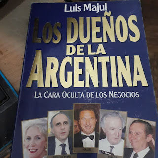 Luis Majul--Los dueños de Argentina--Aca se lee lo que ha currado la familia del presidente Macri