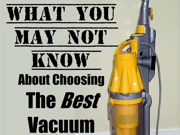 What You May Not Know About Choosing The Best Vacuum